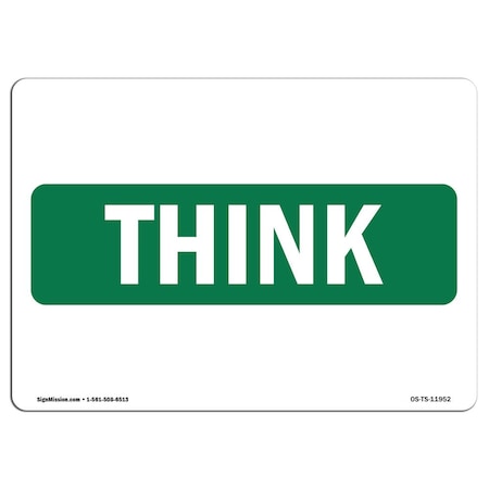 OSHA THINK Sign, Think Label OTE-16915 Industrial Notices.pdf, 14in X 10in Rigid Plastic